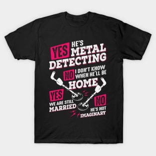 Funny Metal Detecting Detectorist Wife Gift T-Shirt